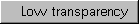 Low transparency